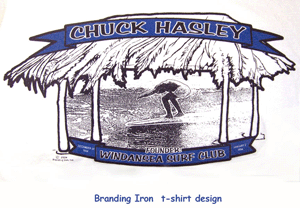 churck Hasley WindanSea Surf Club T-shirt -  Branding Iron - photo provided by David Osborn.